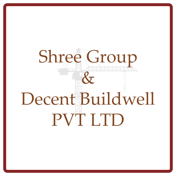 Shri Group & Decent Buildwell Pvt Ltd