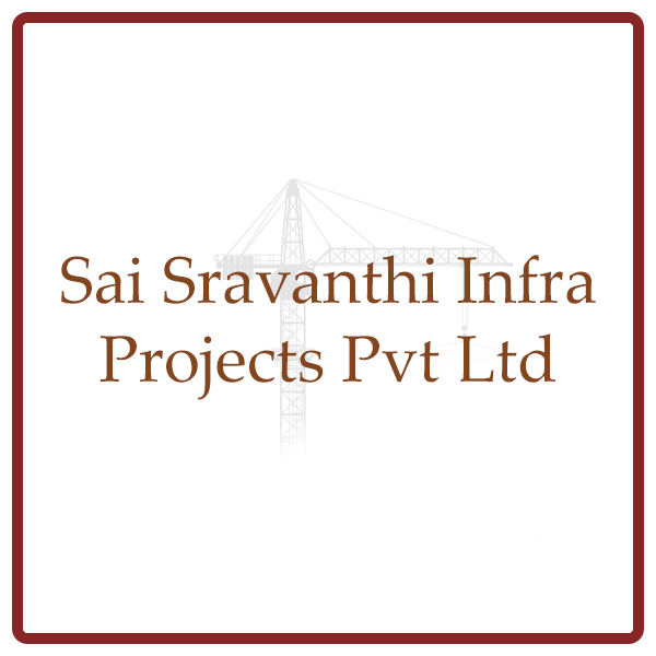 Sai Sravanthi Infra Projects Pvt Ltd