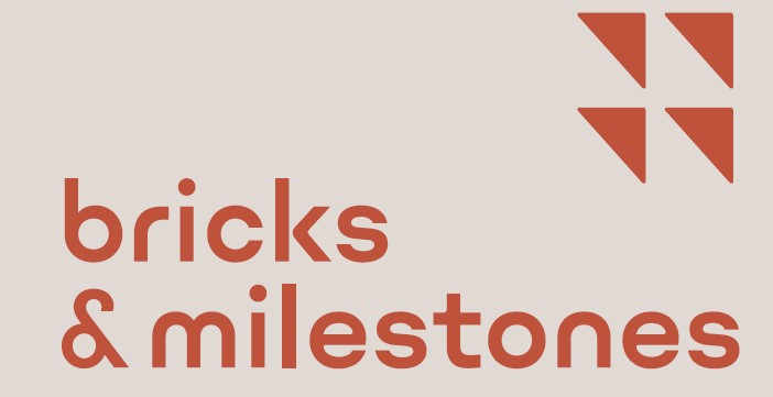 Bricks and Milestones